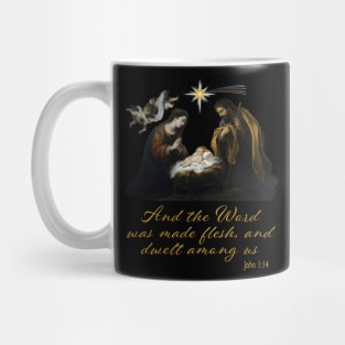 And the Word was made flesh, and dwelt among us John 1:14 Mug